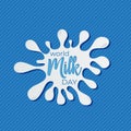World Milk Day lettering concept. Greeting card calligraphy illustration. Vector isolated illustration   on blue background. Royalty Free Stock Photo